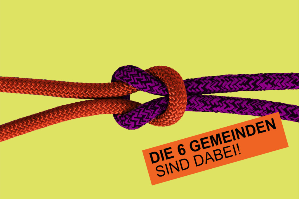 Zwei Seile unterschiedlicher Farbe (Orange und Violett)zu einem Knoten verknüpft - auf Grüngelb. Text. Die sechs Gemeinden sind dabei